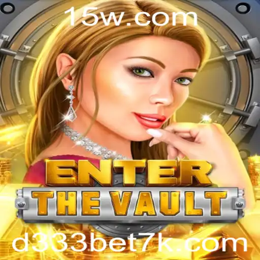 EntertheVault: Explorando o Mundo de Aventura e Estratégia com d333bet